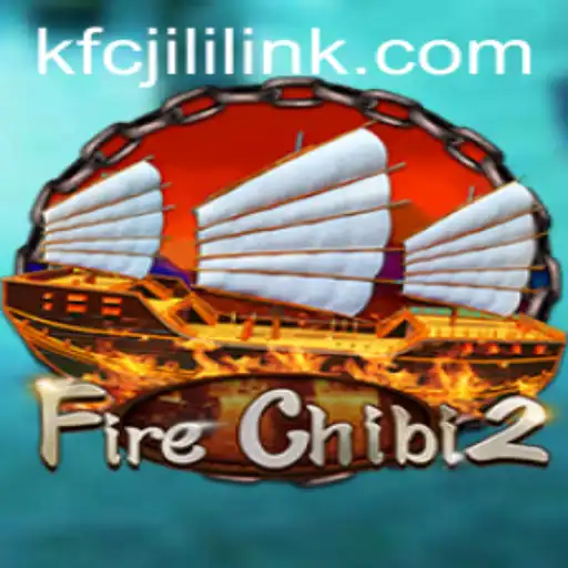 FireChibi2: A Thrilling Adventure with KFCJili